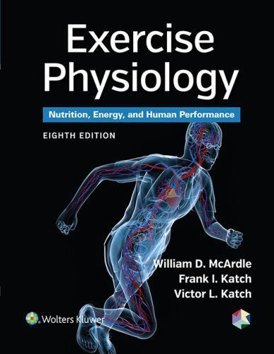 Exercise Physiology: Nutrition, Energy, and Human Performance by William D. McA