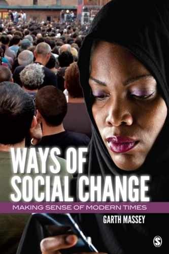 Ways of Social Change: Making Sense - Paperback, by Massey Garth M. - Acceptable