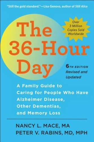 The 36-Hour Day, sixth edition: The 36-Hour Day: A Family Guide to C – VERY GOOD