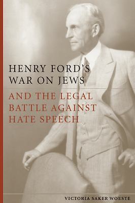 Henry Ford's War on Jews and the Legal Battle Against Hate Speech Victoria Sake