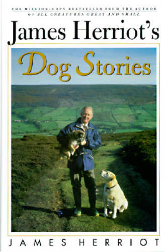 James Herriot’s Dog Stories: Warm And Wonderful Stories About The Animals – GOOD