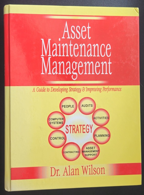 Asset Maintenance Management: A Guide to Developing Strategy and Improving P…
