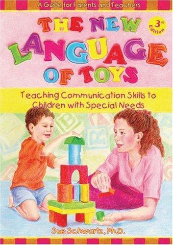 The New Language of Toys: Teaching Communic- Sue Schwartz, 1890627488, paperback