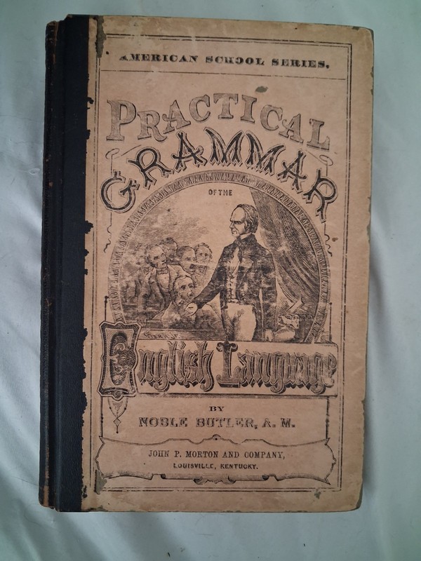 American School Series Practical Grammar Of The English Language – 1846