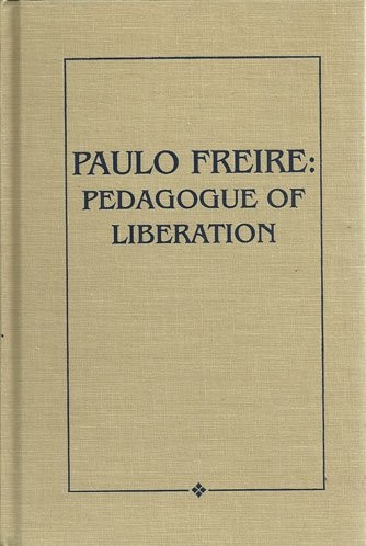 PAULO FREIRE: PEDAGOGUE OF LIBERATION By John L. Elias – Hardcover **BRAND NEW**