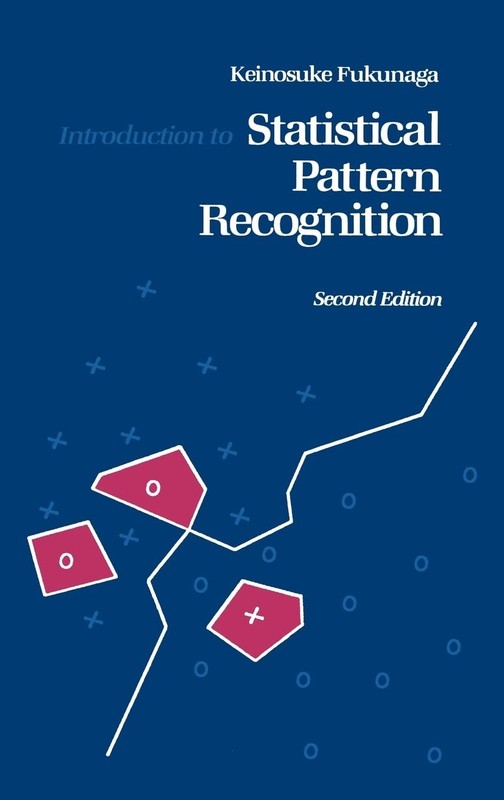 Introduction to Statistical Pattern Recognition (Computer Science & Scientif…