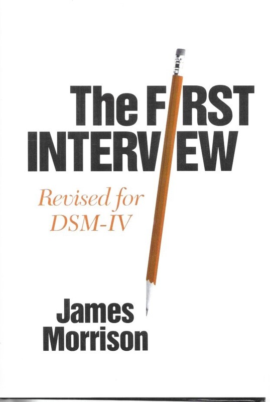 First Interview : Revised for DSM-IV- James Morrison Hardcover unread NearMint