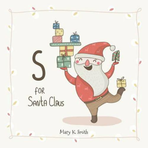S for Santa Claus, Paperback by Smith, Mary K., Brand New, Free shipping in t…
