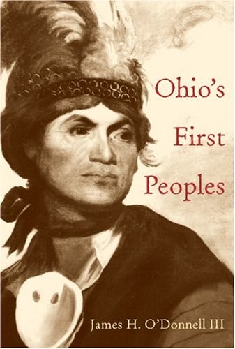OHIO’S FIRST PEOPLES (OHIO BICENTENNIAL SERIES) By O’donnell James H. Iii *Mint*
