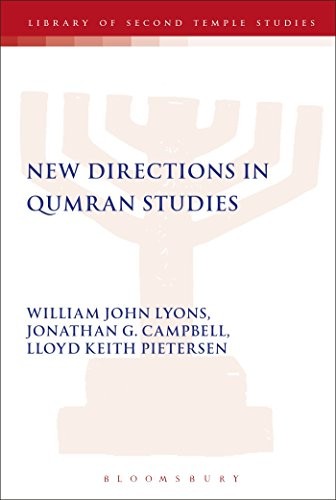 NEW DIRECTIONS IN QUMRAN STUDIES (THE LIBRARY OF SECOND By William John Lyons