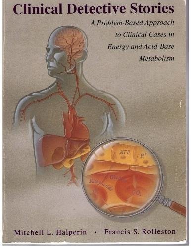 Clinical Detective Stories: A Problem Based Approach to Cases in Energy & Ac…
