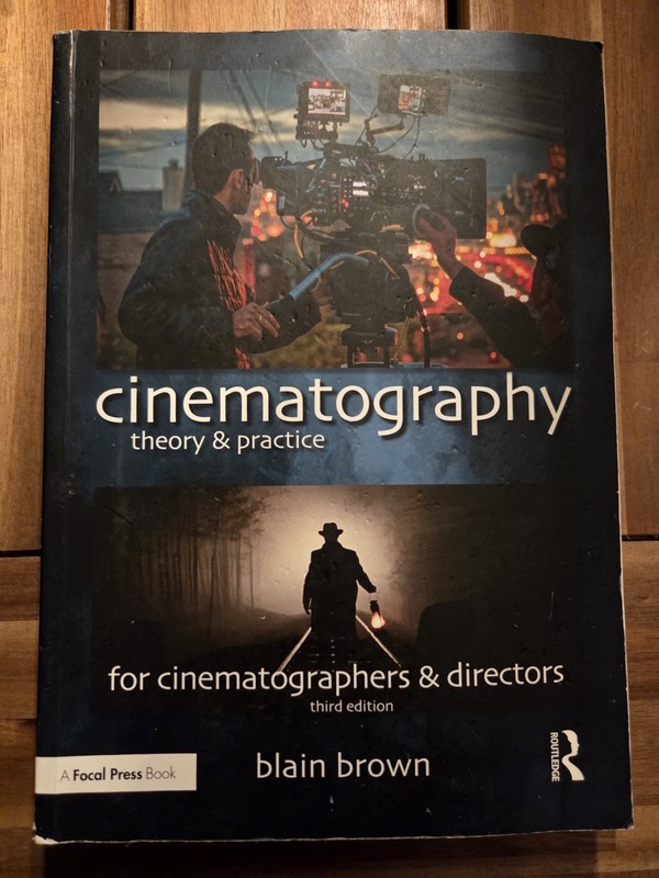 Cinematography: Theory and Practice: Image Making for Cinematographers and Direc