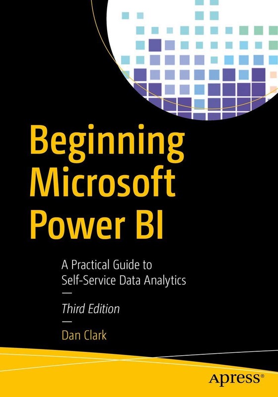 Beginning Microsoft Power BI: A Practical Guide to Self-Service Data Analyti…