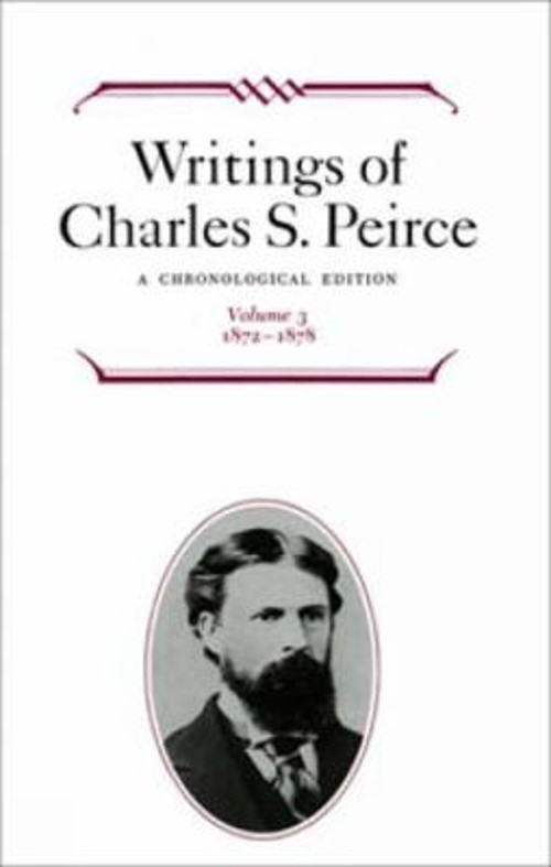 Writings of Charles S. Peirce, 1872-1878 Hardcover Charles S. Pei