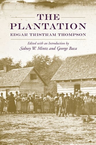 The Plantation by Edgar Tristram Thompson: Used