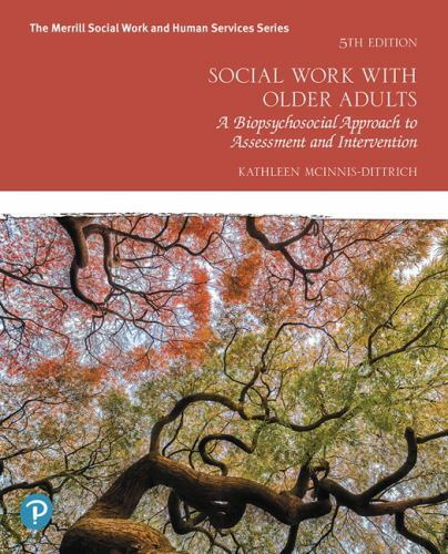 Social Work With Older Adults : A Biopsychosocial Approach to Assessment and …