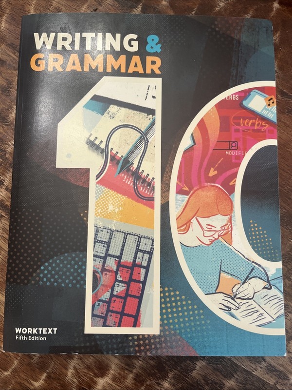 BJU Press Writing and Grammar 10 5th edition 10th Grade Student WorkText
