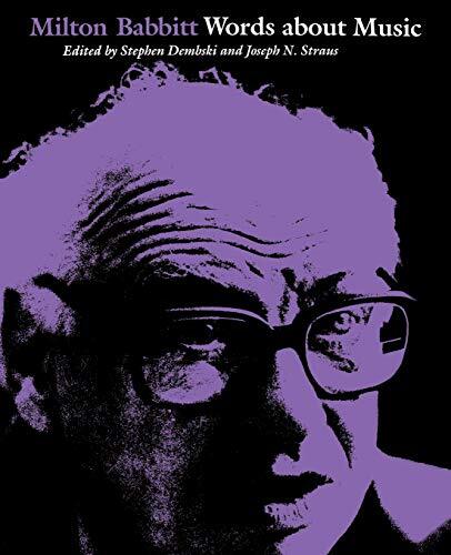 Milton Babbitt: Words About Music