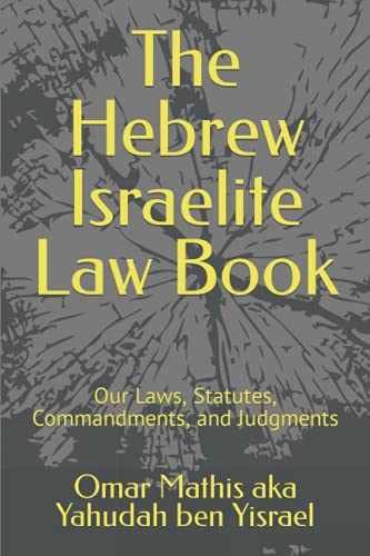 The Hebrew Israelite Law Book: – Paperback, by Yisrael Omar Mathis – Acceptable
