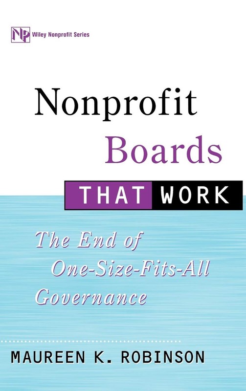 Nonprofit Boards That Work: The End of One-Size-Fits-All Governance – hardco…