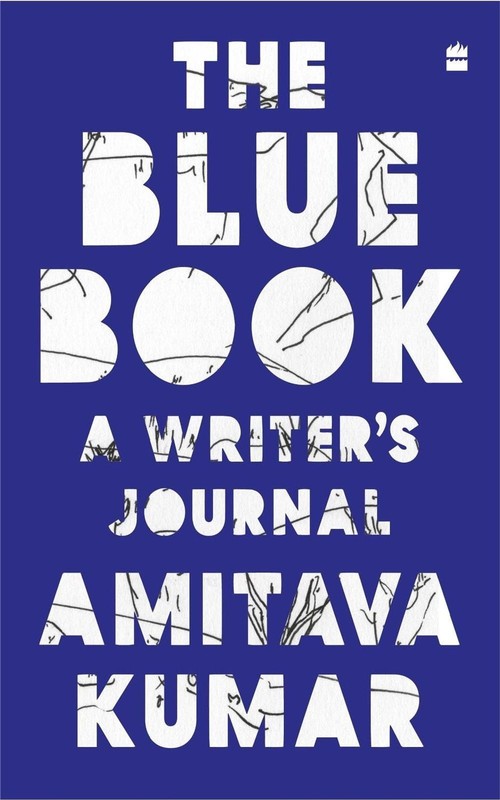 The Blue Book: A Writer’s Journal by Amitava Kumar Paperback Book