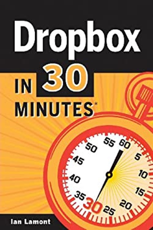 Dropbox in 30 Minutes Paperback Ian Lamont