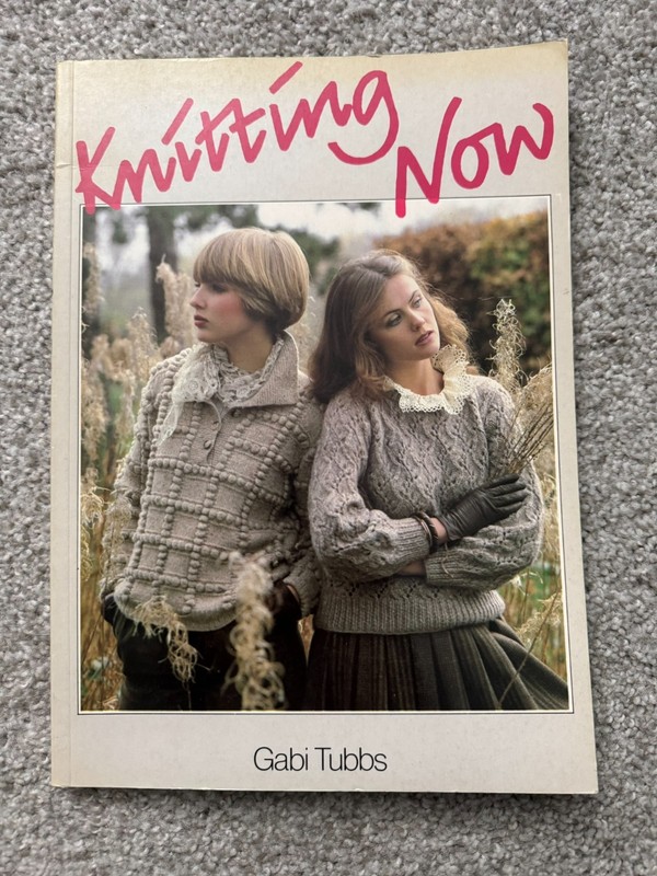 KNITTING NOW by Gabi Tubbs – Vintage paperback knitting pattern book – 1985