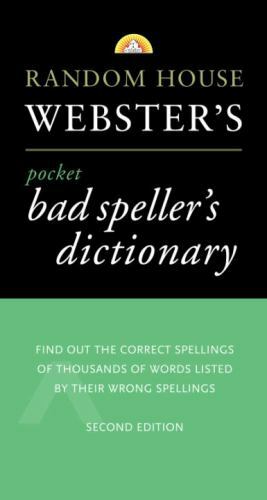 Random House Webster’s Pocket Bad Speller’s Dictionary: Second Edition (Pocket R