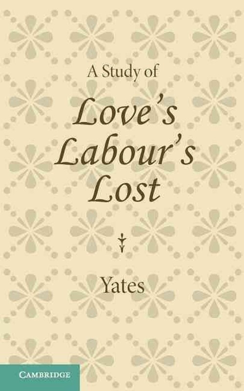A Study of Love’s Labour’s Lost by Frances Yates (English) Paperback Book