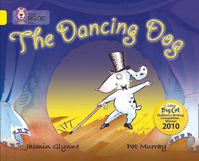 Collins Big Cat Ser.: Dancing Dog : Band 03/Yellow by Jasmin Glynne (2011, …
