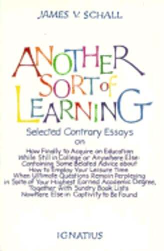 Another Sort of Learning by Fr. Schall, James V: New