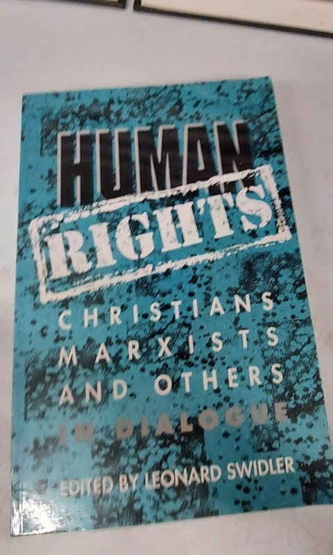 Human Rights: Christians, Marxists and Others in Dialogue, Swidler, Leonard, Ver