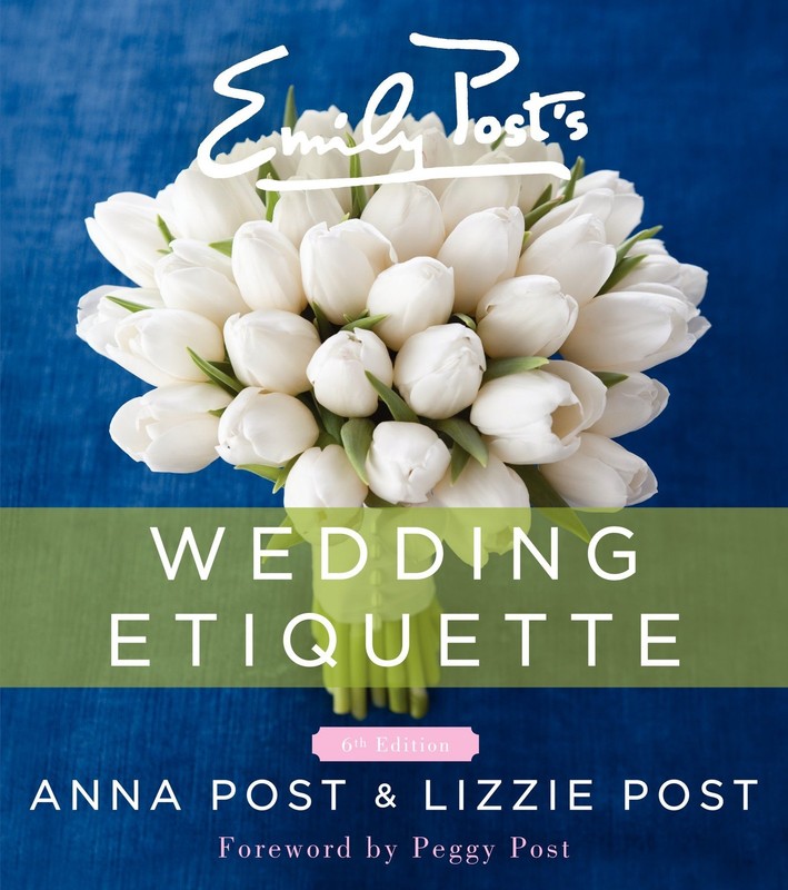Emily Post’s Wedding Etiquette – hardcover Lizzie Post|Anna Post|Peggy Post