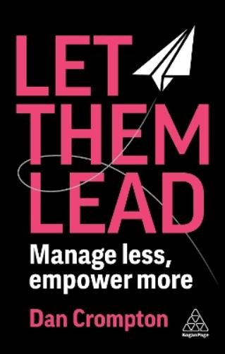 Dan Crompton Let Them Lead (Paperback)