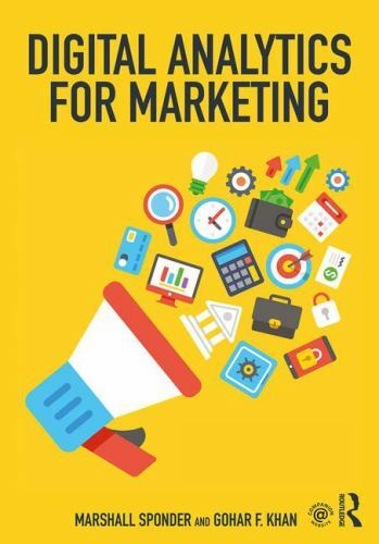 Digital Analytics for Marketing (Mastering Business Analytics) by Sponder, Mars