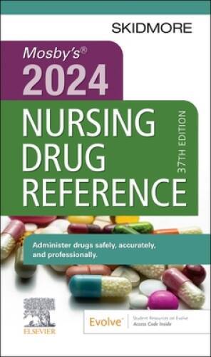 Mosbys 2024 Nursing Drug Reference (Skidmore Nursing Drug Reference) – GOOD