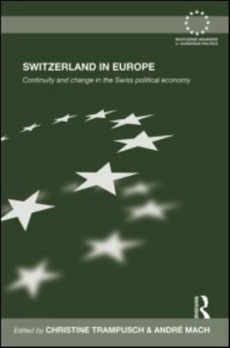 Switzerland in Europe: Continuity and Change in the Swiss Political Economy (Rou