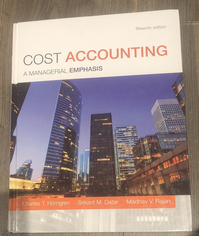 Cost Accounting (15th Edition) by Horngren, Charles T. 2014 Hardcover