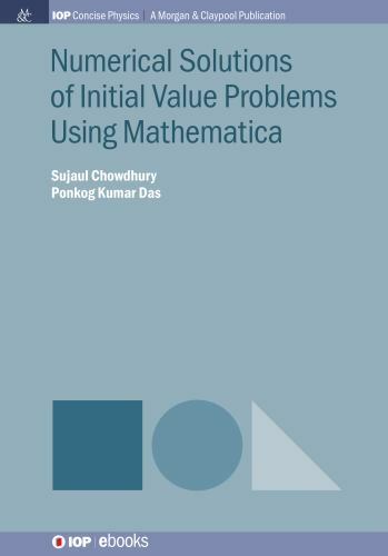 Numerical Solutions of Initial Value Problems Using Mathematica (Iop Concise Phy