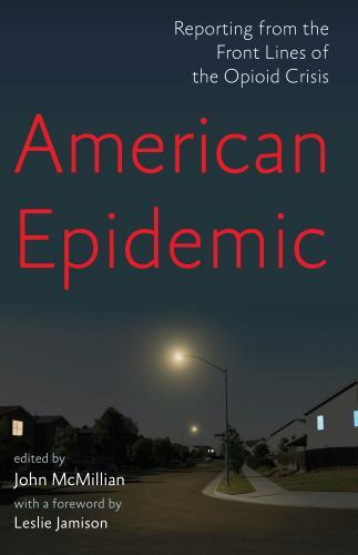American Epidemic: Reporting from t- paperback, 162097519X, John Editor McMillia