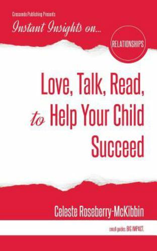 Instant Insights on…Love, Talk, Read, to Help Your Child Succeed