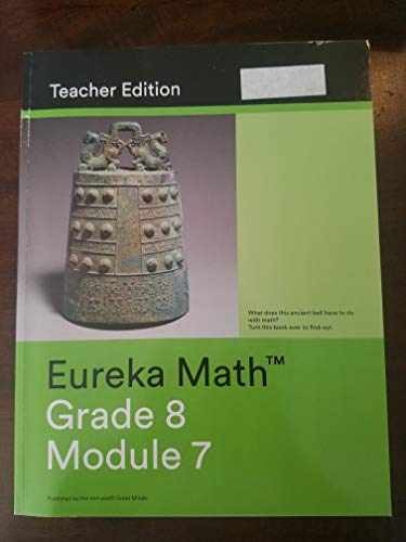 Eureka Math Grade 8 Module 7 Teacher – Paperback, by Great Minds – Very Good