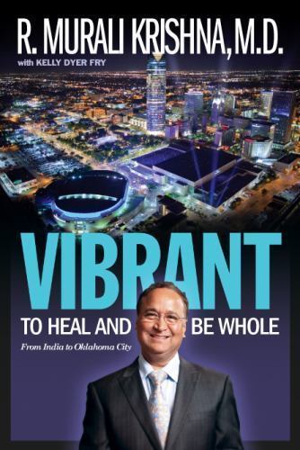 Vibrant: To Heal and Be Whole – From India- 9780988585003, hardcover, Krishna MD