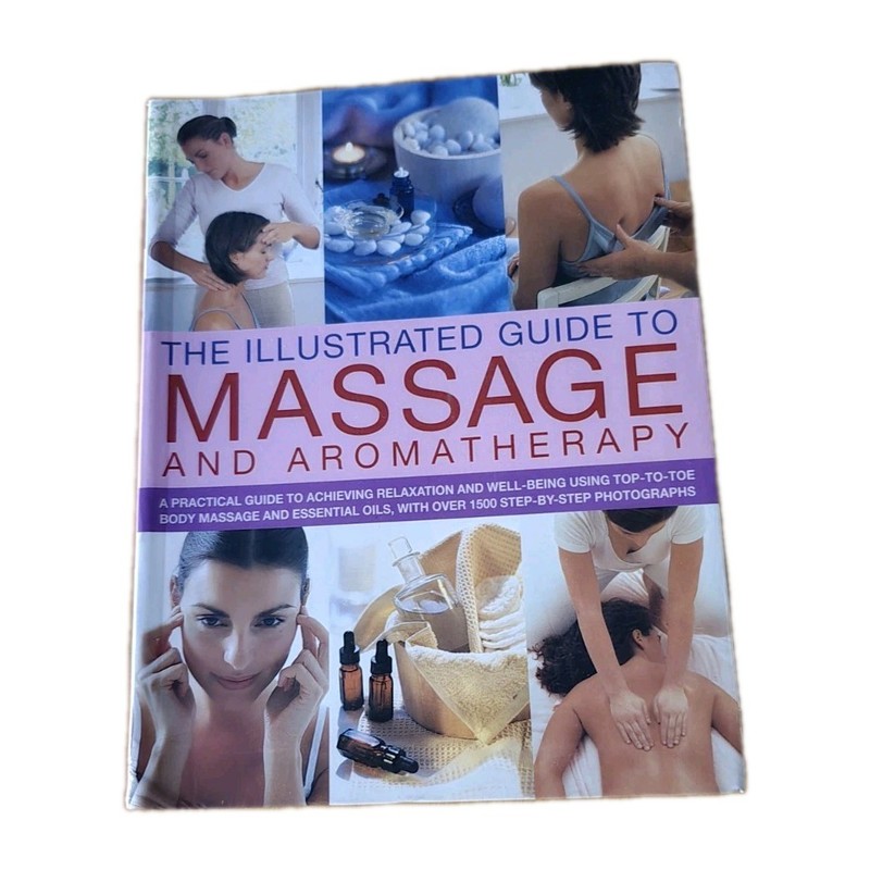 The Illustrated Guide to Massage & Aromatherapy Catherine Stuart 1500+ Photos