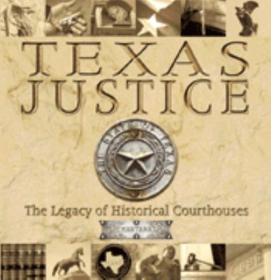 Texas Justice: The Legacy of Historical Courthou- hardcover, Martana, 0972899219