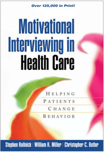 Motivational Interviewing in Health Care: Helping Patients Change Behavio - GOOD