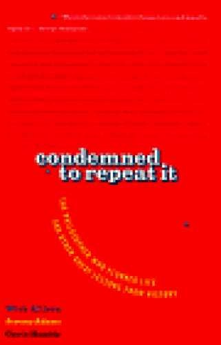 Condemned to Repeat It: The – Hardcover, by Allison Wick; Adams – Very Good b
