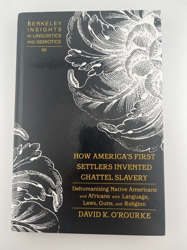 How America’s First Settlers Invented Chattel Slavery: Dehumanizing Native