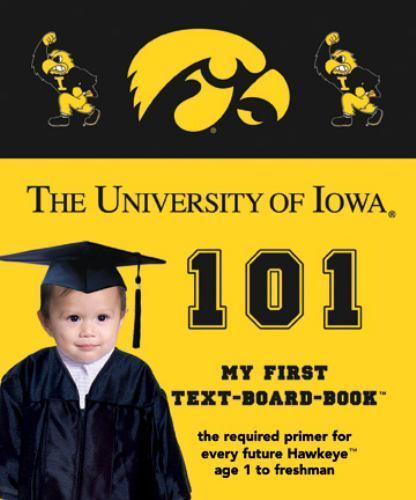 University of Iowa 101: My First Text-board-boo- board book, Epstein, 1607300516