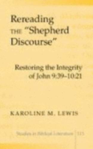 Rereading the «Shepherd Discourse»: Restoring the Integrity of John 9:39-10:21